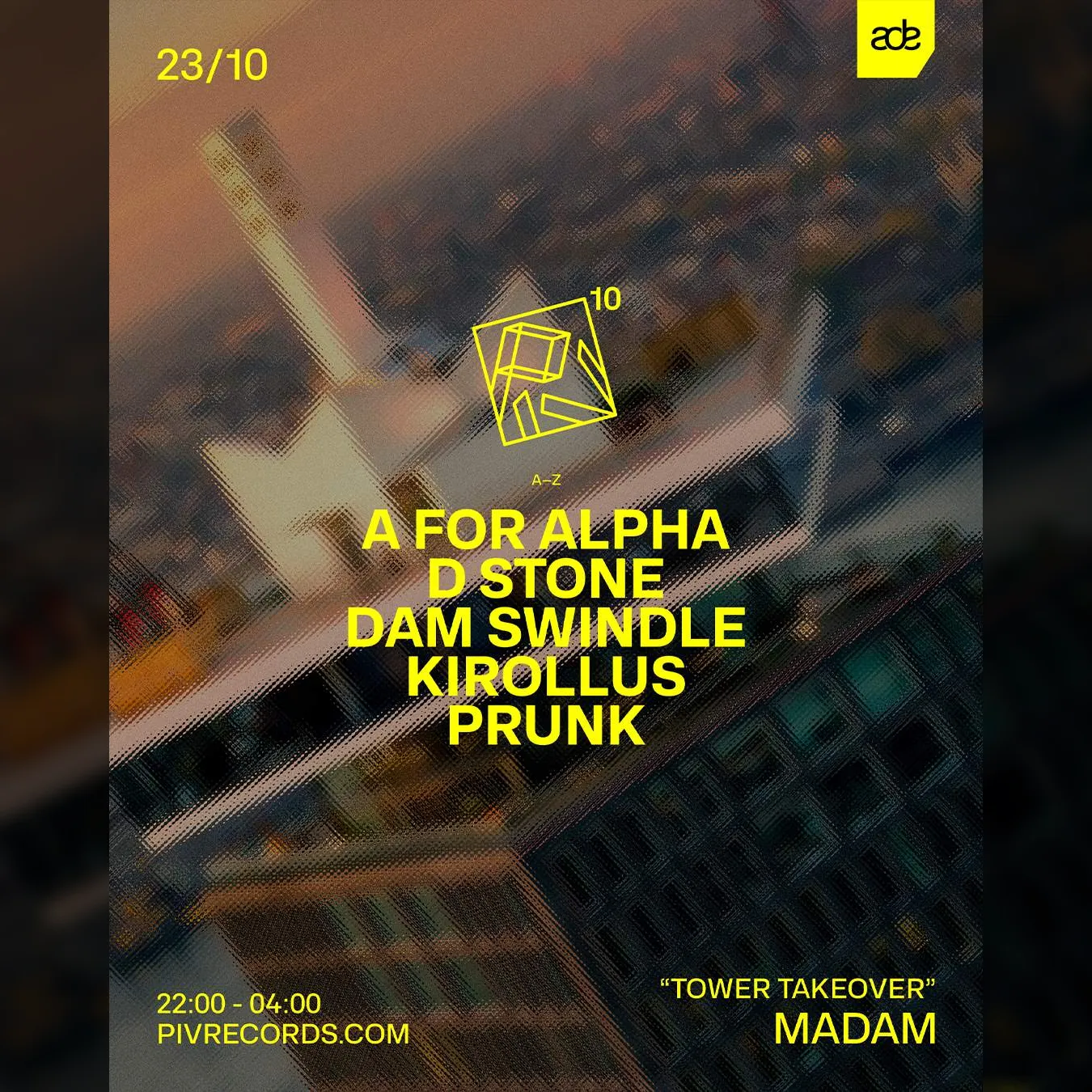 PIV ADE - TOWER TAKEOVER | Madam