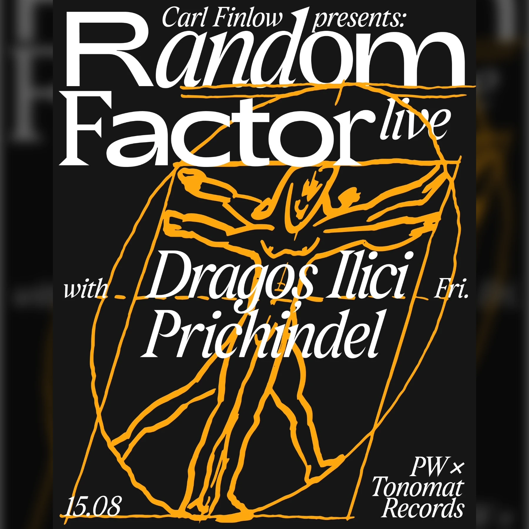 PW x Tonomat Records • Carl Finlow pres. Random Factor live, Dragoș Ilici, Prichindel