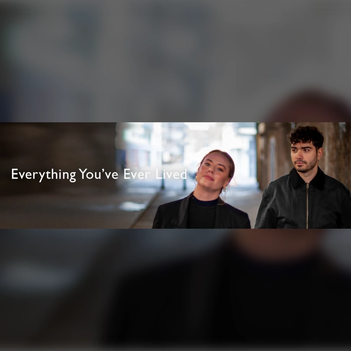 Everything You’ve Ever Lived