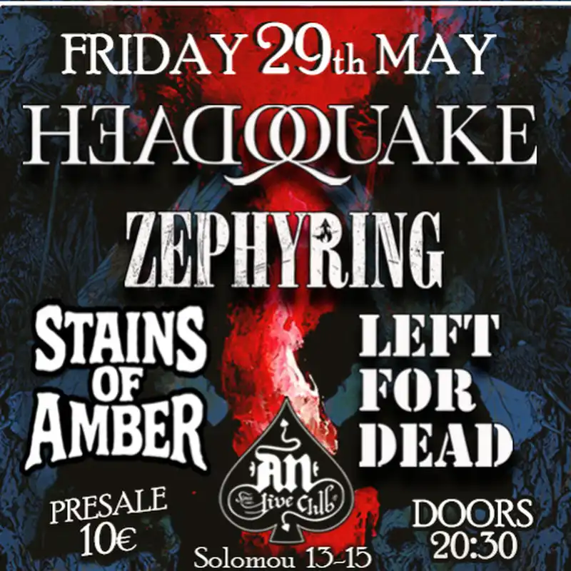 HeadQuake / Stains of Amber / Zephyring / Left for Dead