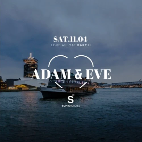 Adam & Eve x SUPPER Cruise - Love Afloat 