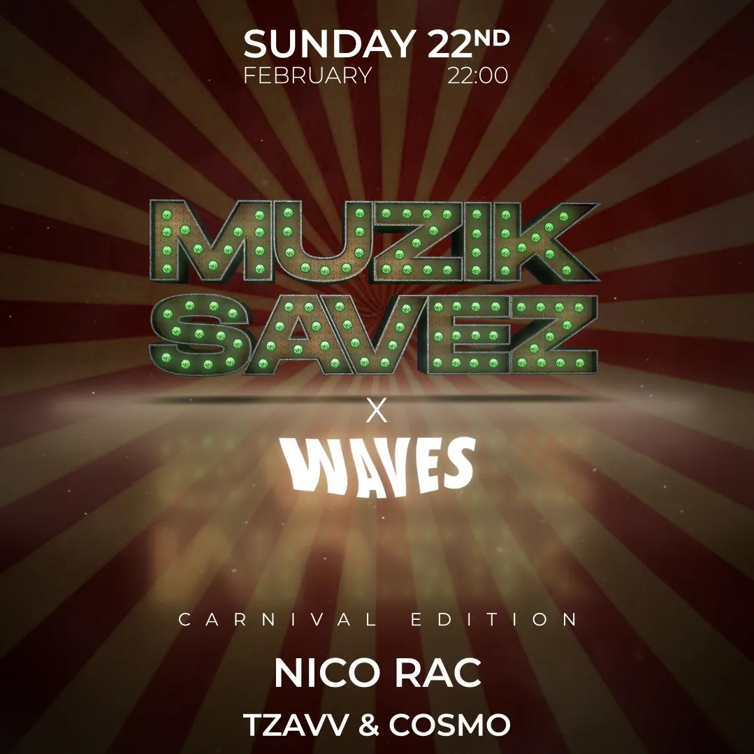 MUZIK SAVEZ "CARNIVAL EDITION" w/ NICO RAC