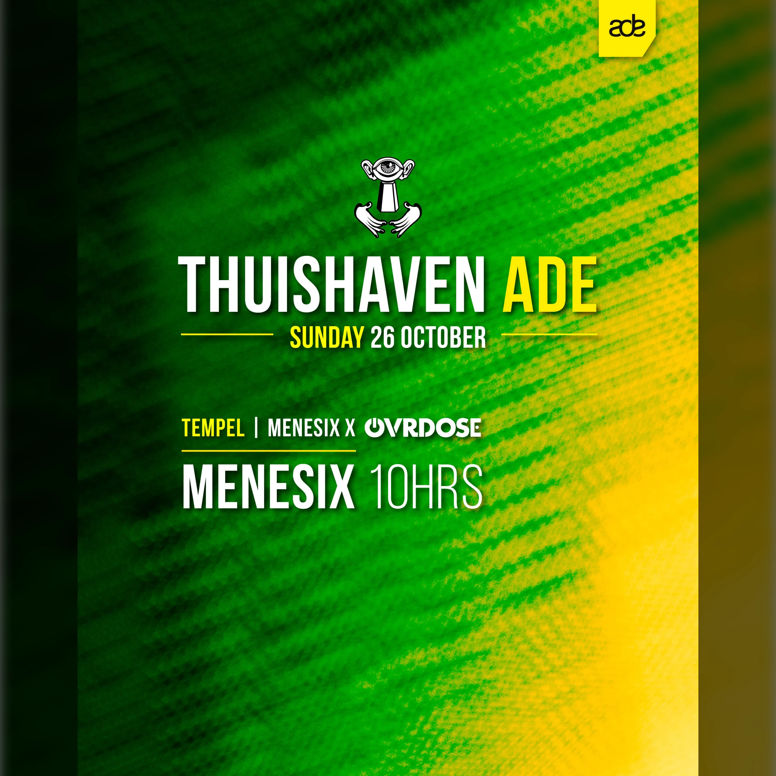 Thuishaven ADE Sunday Menesix 10HRS