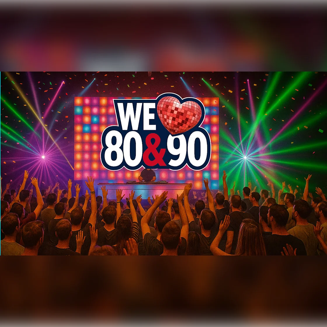 We Love 80’ 90’ Party