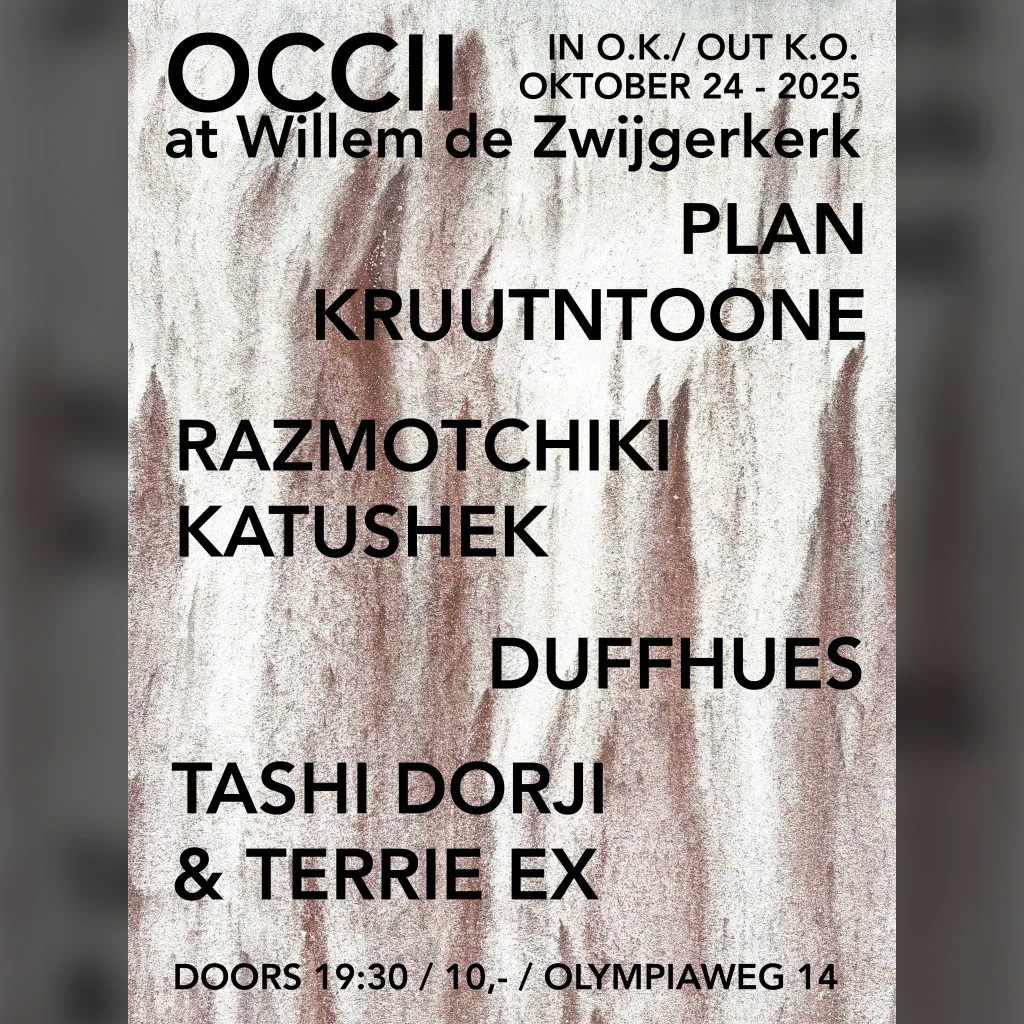 PLAN KRUUTNTOONE + Tashi Dorji & Terrie Ex (BH/NL) + RAZMOTCHIKI KATUSHEK (RU) + DUFFHUES