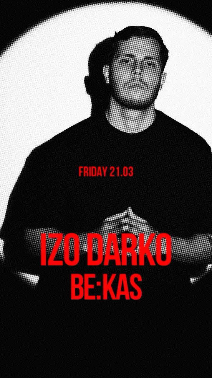 IZO DARKO & BE:KAS