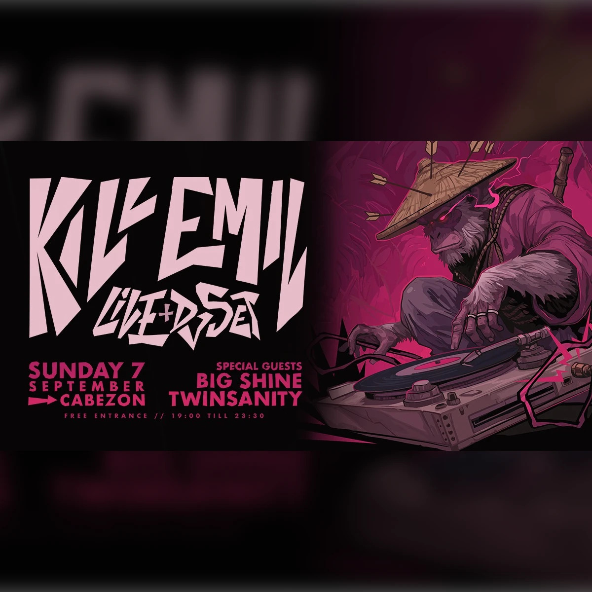 Kill Emil Live + Dj Set w/ Big Shine & Twinsanity at Cabezon