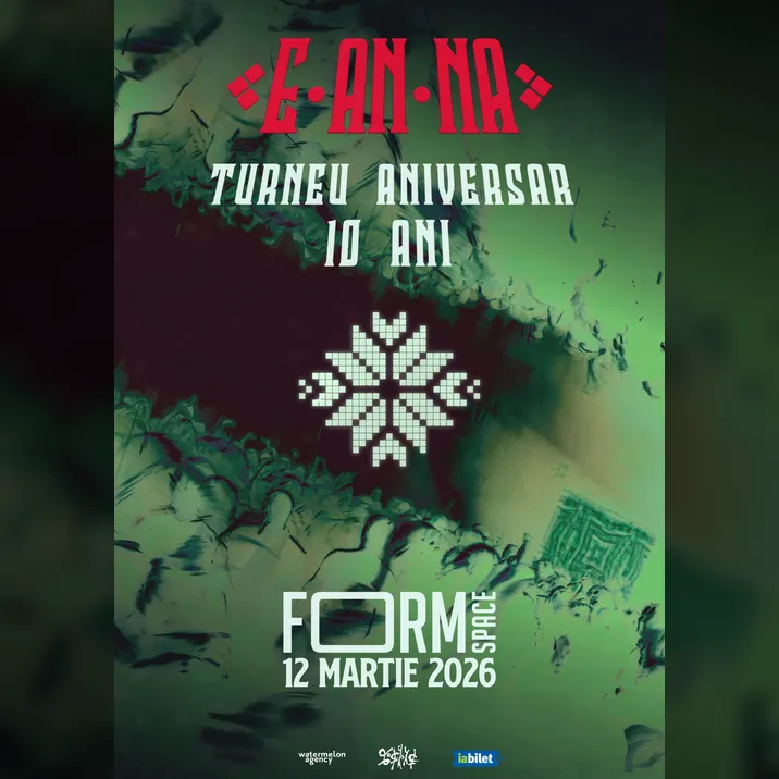 E-AN-NA • Turneu aniversar 10 ani