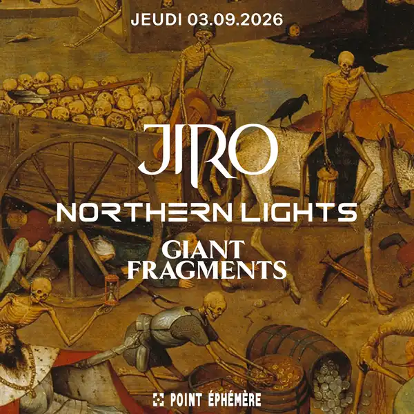 JIRO + GIANT FRAGMENTS + NORTHERN LIGHTS
