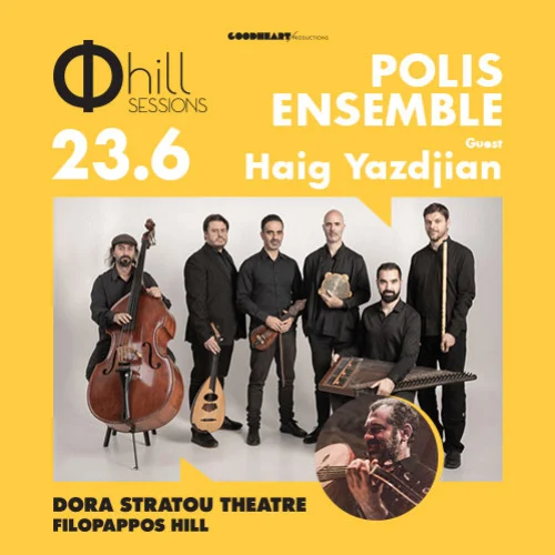 Polis Ensemble με guest τον Haig Yazdjian - Φ hill Sessions 2026