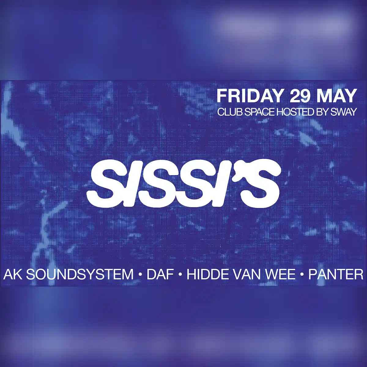 Sissi's Friday with SWAY & AK Soundsystem