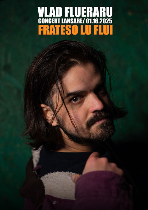 Vlad Flueraru • Lansare Album “Frateso Lu Flui” •