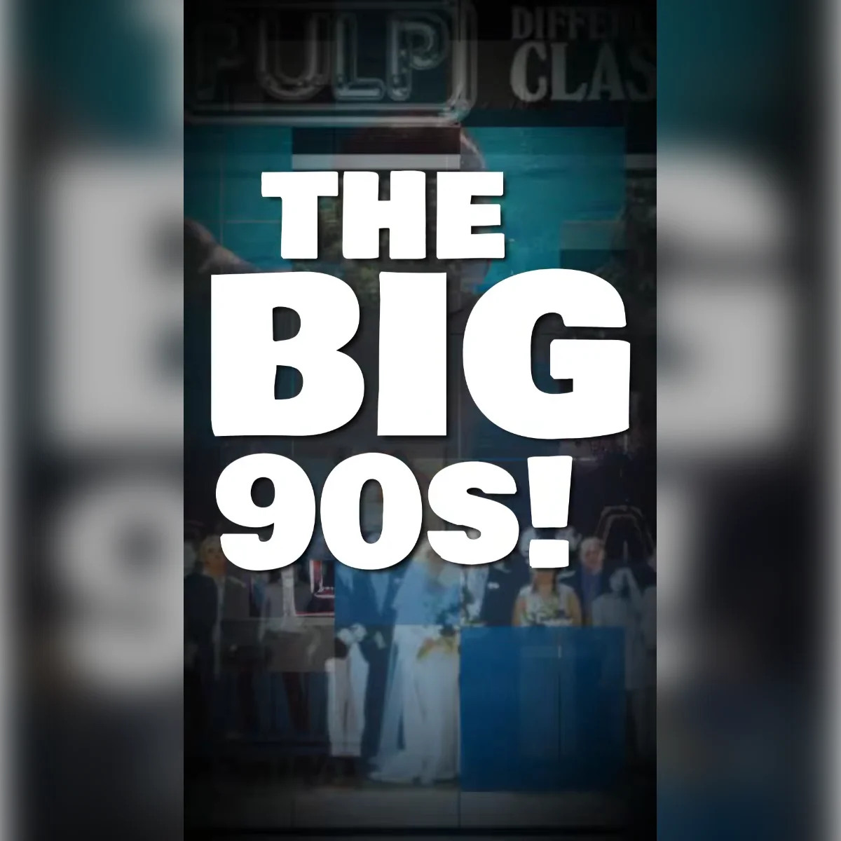 The Big 90s