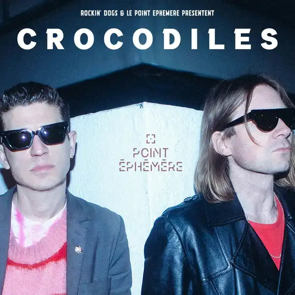 CROCODILES + YEAR OF THE DOG