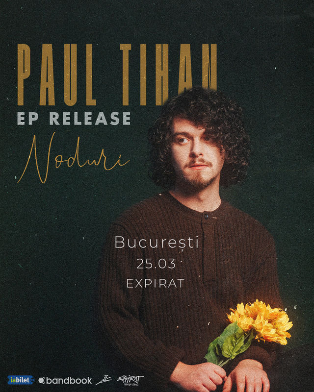 Paul Tihan • Lansare EP “Noduri”