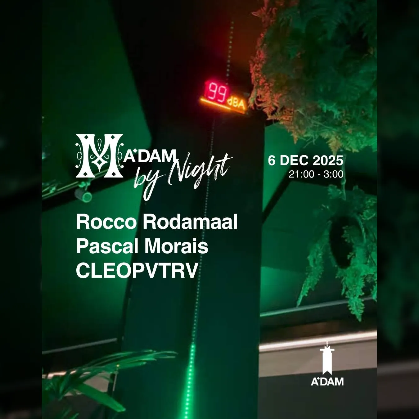 Madam by Night invites: Rocco Rodamaal, Pascal Morais, CLEOPVTRV