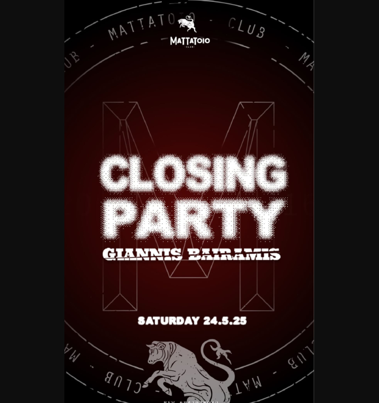 CLOSING PARTY | Giannis Bairamis