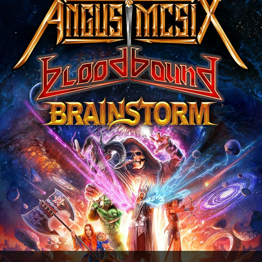 ANGUS MCSIX w/ BLOODBOUND + BRAINSTORM