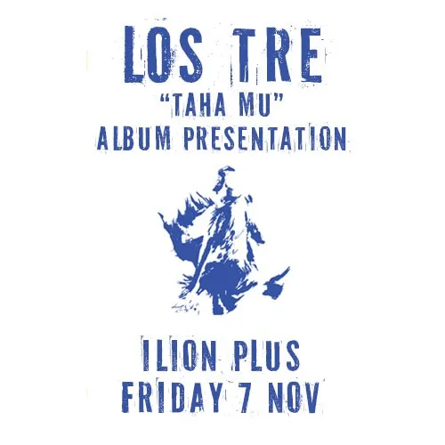 Los Tre: "Taha Mu" album presentation 
