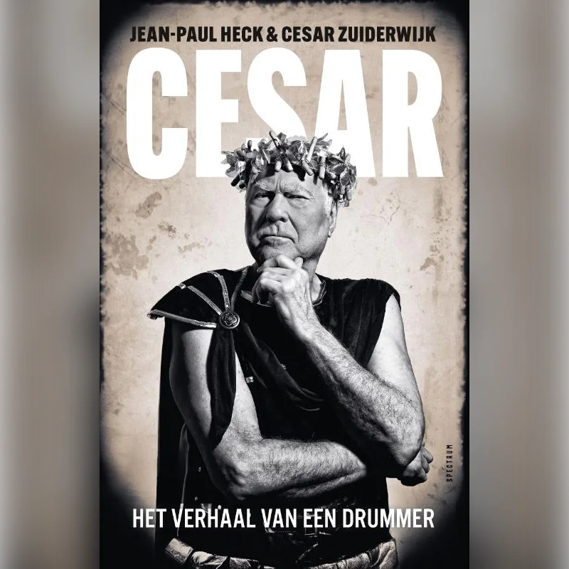 Cesar Zuiderwijk - Het verhaal van een drummer