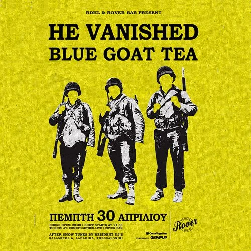 HE VANISHED & BLUE GOAT TEA