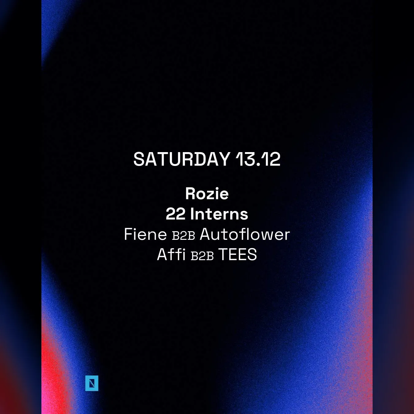 Toffler presents: Rozie, 22 interns - Fiene B2B Autoflower, Affi B2B TEES  13 Dec 2025 23:00