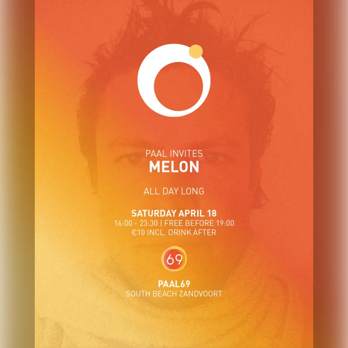 Paal69 invites: Melon - All Day Long