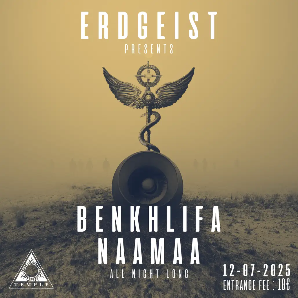 ERDGEIST presents: BENKHLIFA x NAAMAA All Night