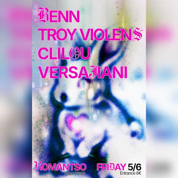 B E N N, Troy Violens, Clilou, Versajiani