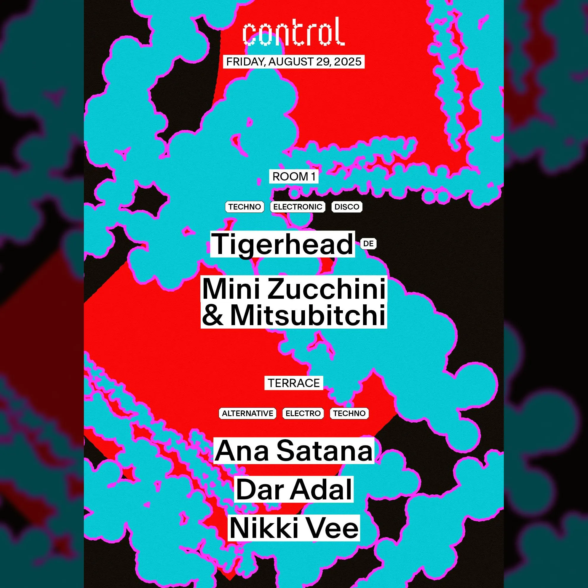 ctrl NIGHTS: Tigerhead [CZ/DE], Mini Zucchini & Mitsubitchi, Ana Satana, Dar Adal, Nikki Vee