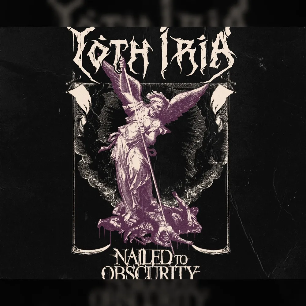 Yoth Iria - Nailed to Obscurity