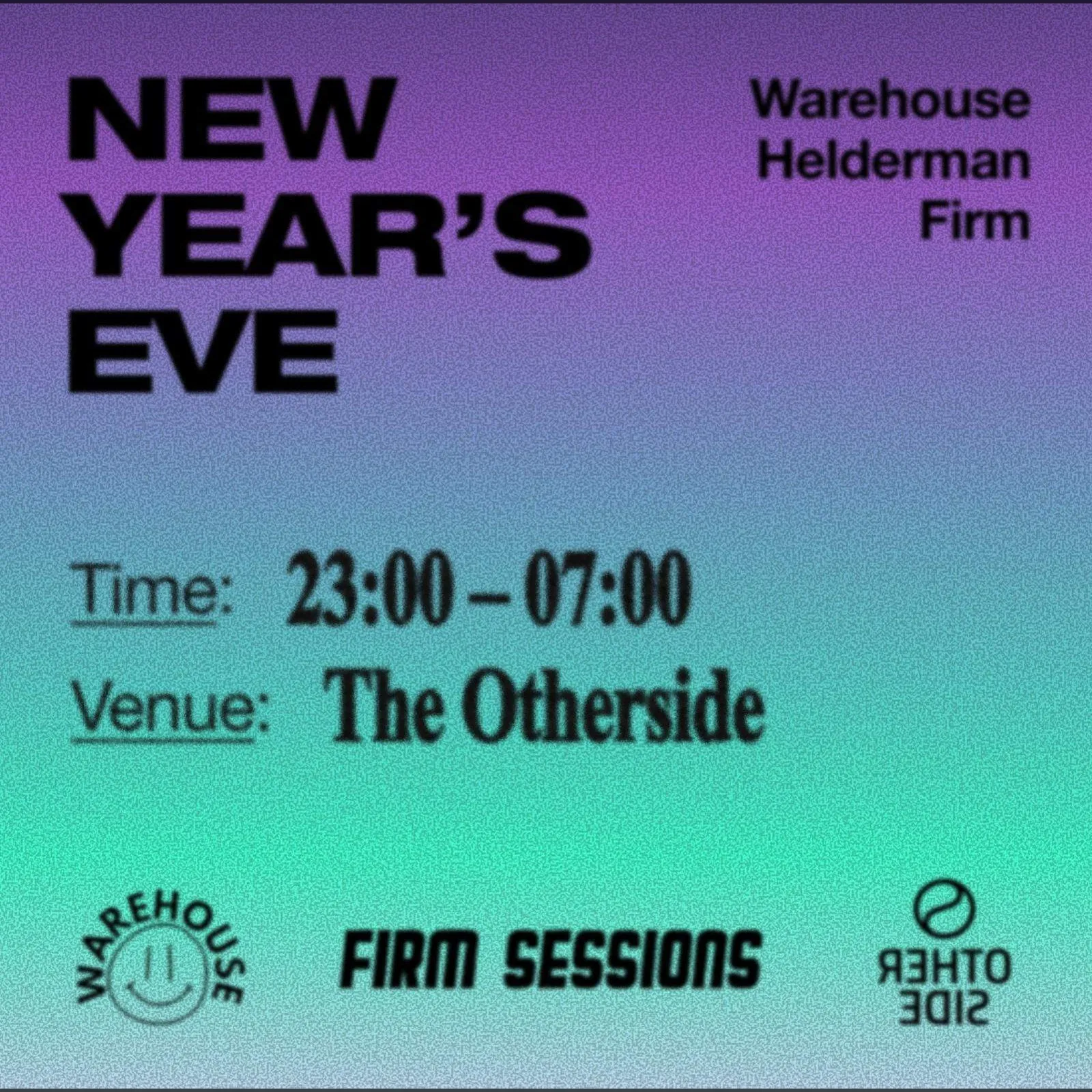 NEW YEARS EVE: By Warehouse x Firm x Helderman