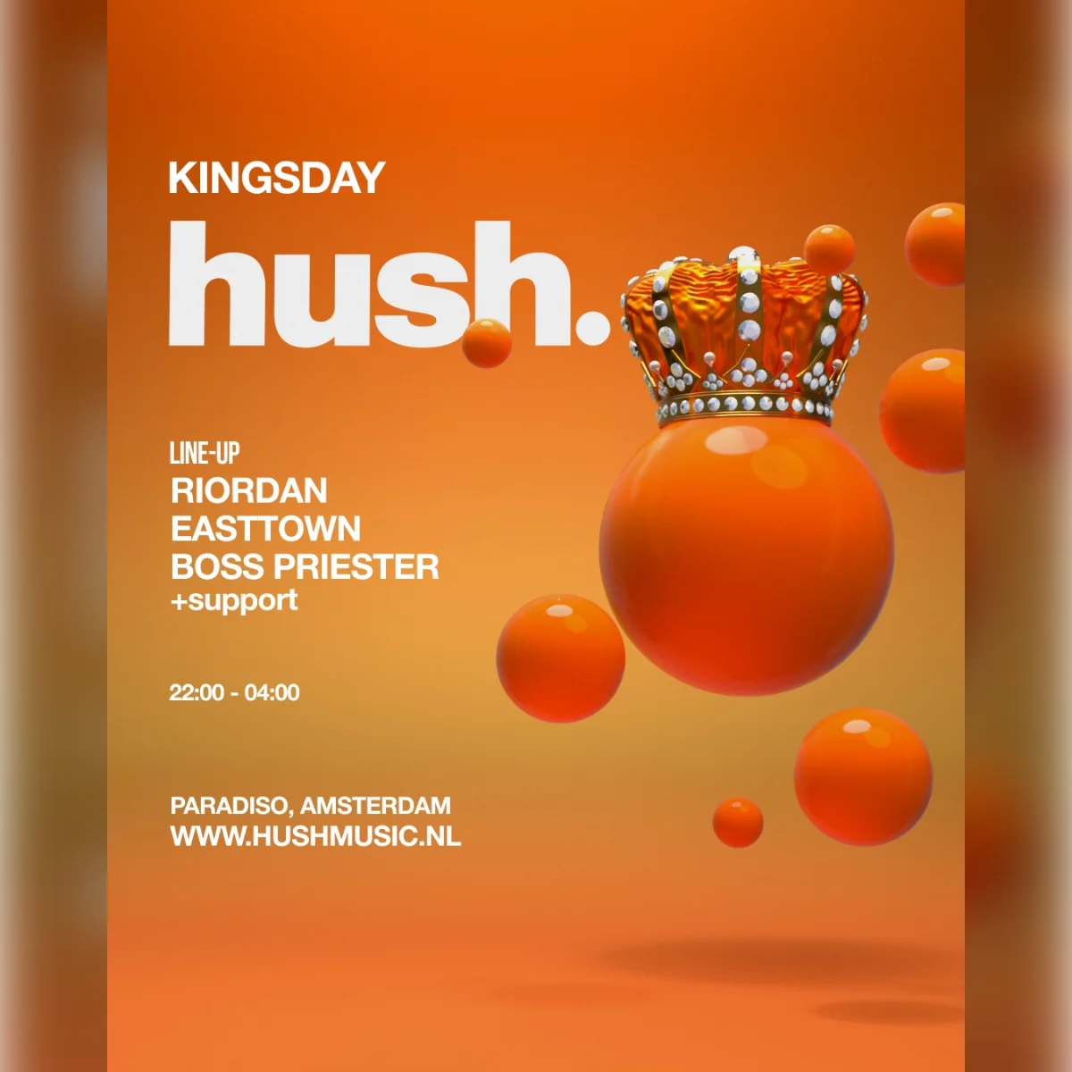 Hush Kingsday with Riordan, Easttown & More