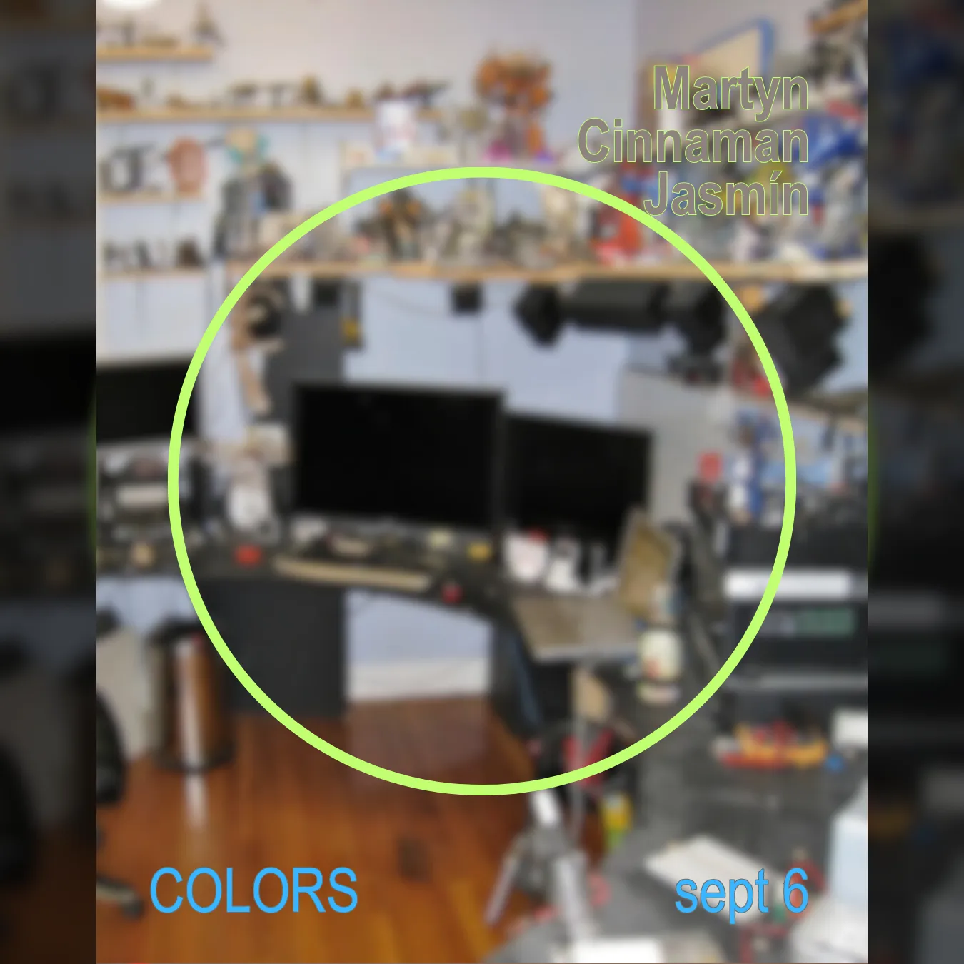 COLORS w/ Martyn, Cinnaman, Jasmín