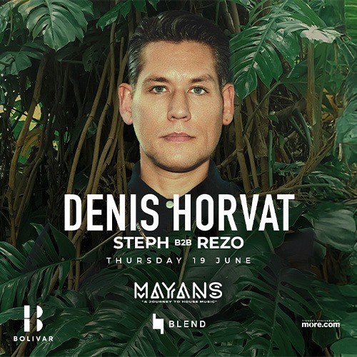 Mayans w/ Denis Horvat
