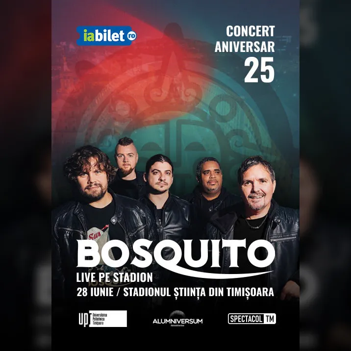 Timisoara: Bosquito 25 – Live pe stadion