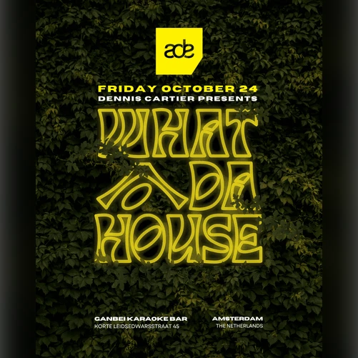 Dennis Cartier presents What Da House