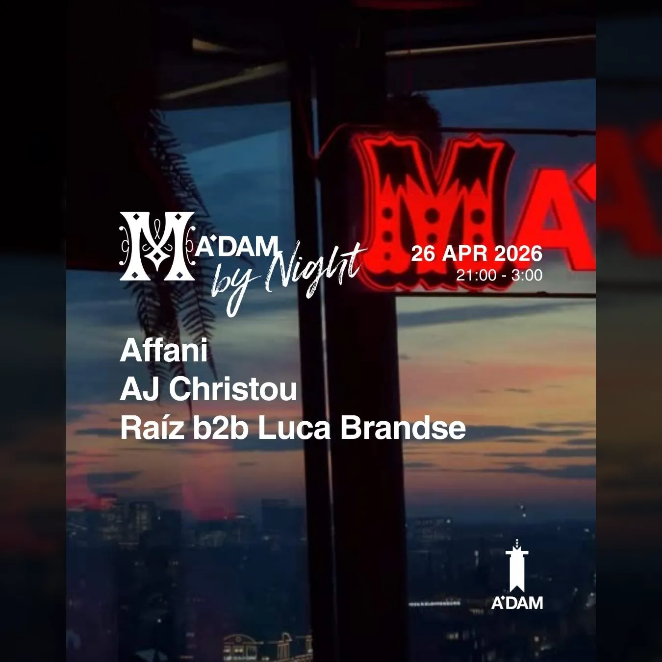 Madam by Night invites: AJ Christou, Affani, Raíz b2b Luca Brandse