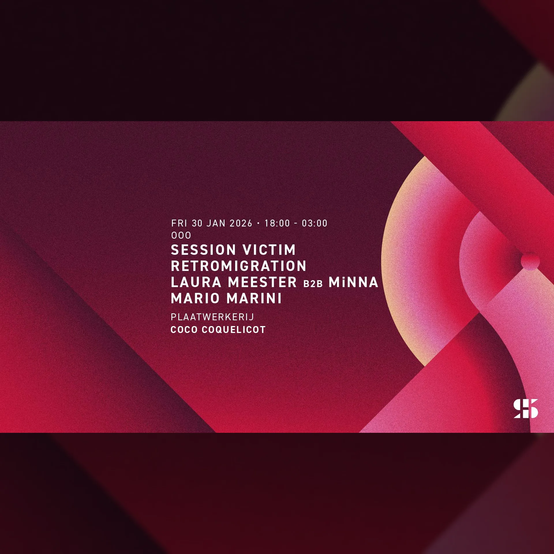 OOO w/ Session Victim | Retromigration | Laura Meester b2b MiNNA - Mario Marini | Coco Coquelicot - Afterwork club