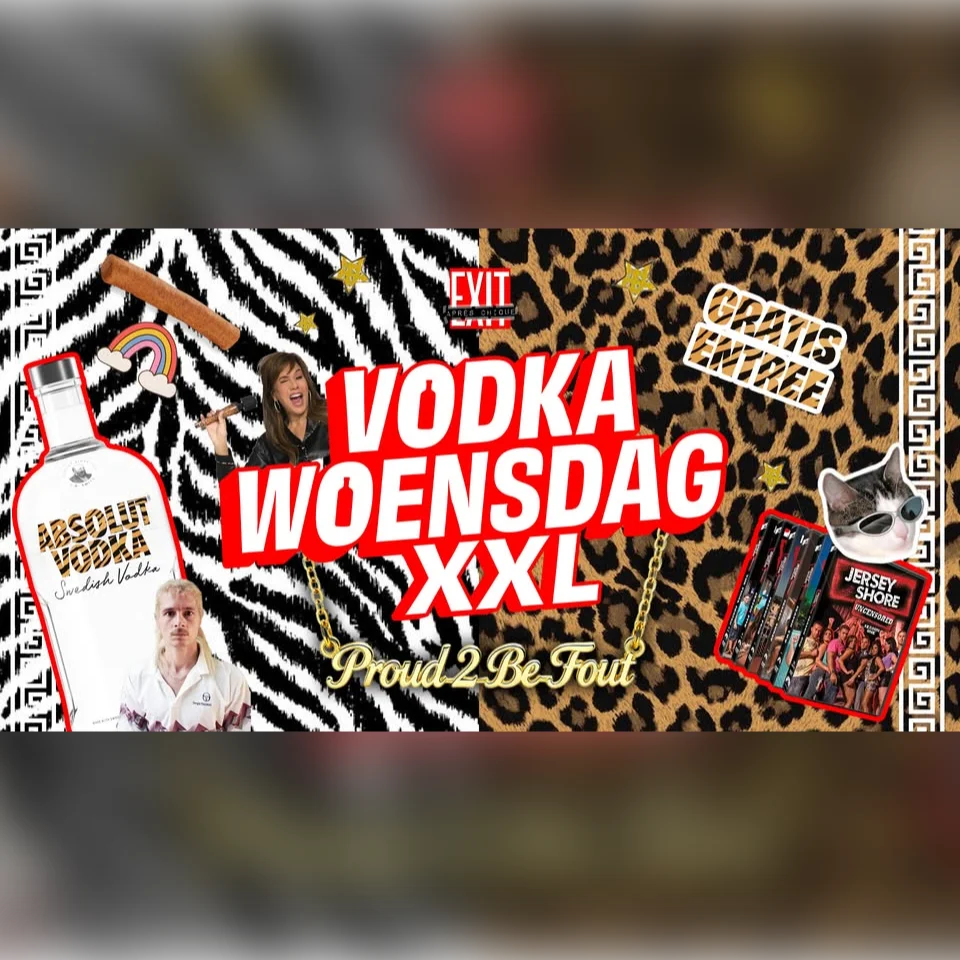 Vodka Woensdag XXL: Proud 2 be Fout