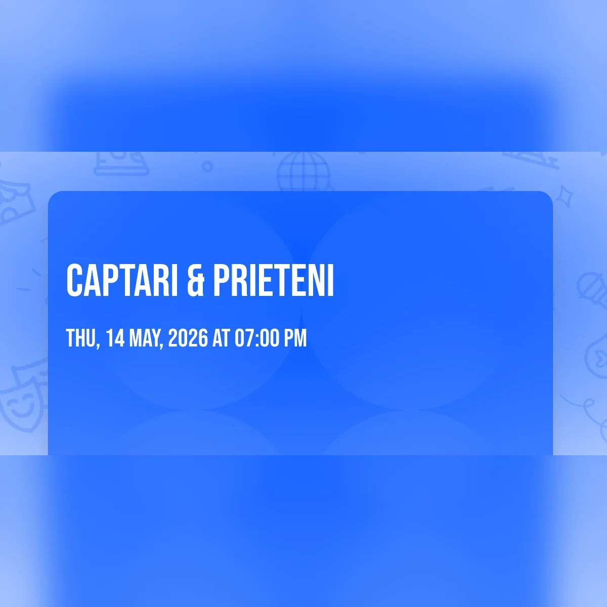 Captari & Prieteni