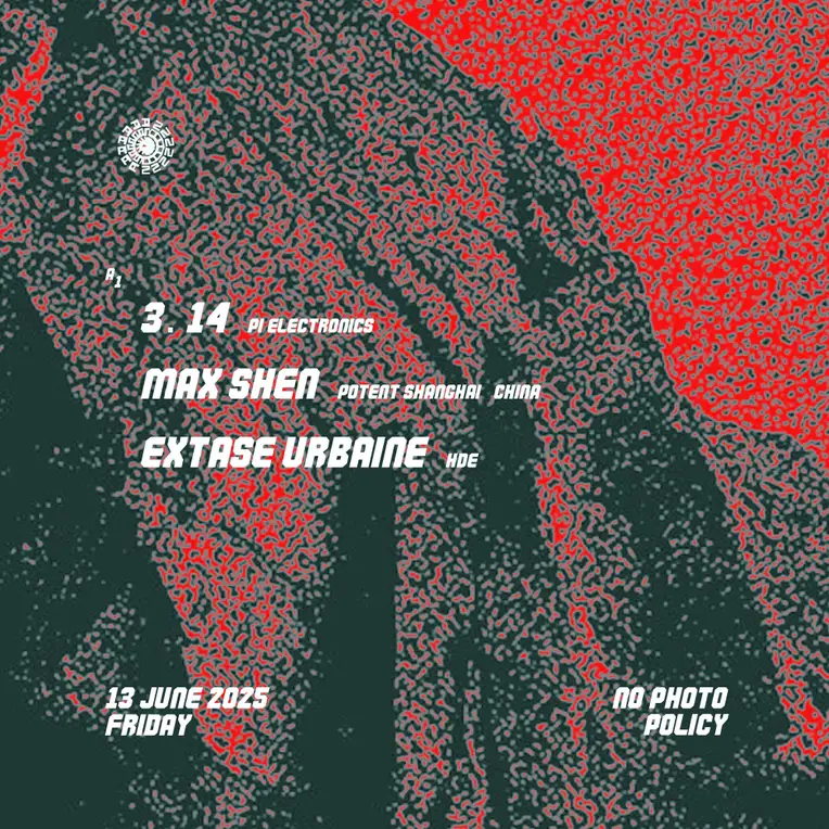 3.14 (Pi Electronics) / Max Shen (Potent Shanghai / China) / Extase Urbaine (HDE)