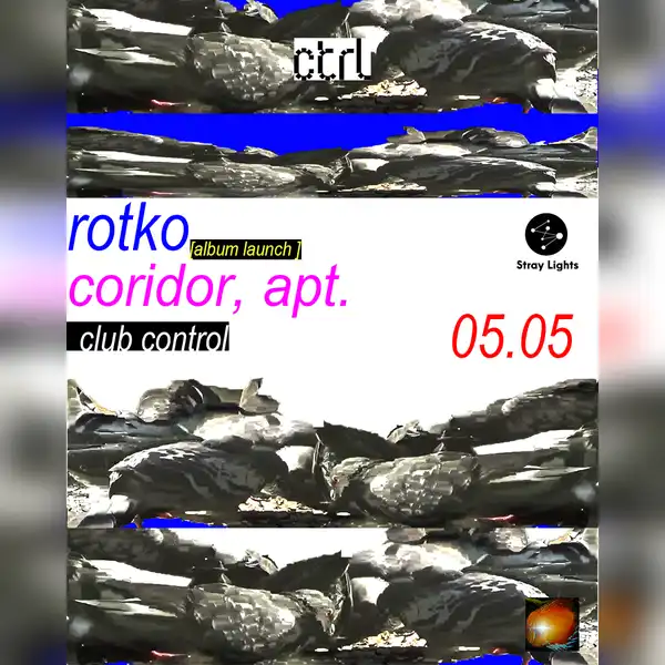 Stray Lights Showcase: Rotko & Coridor, Apt.