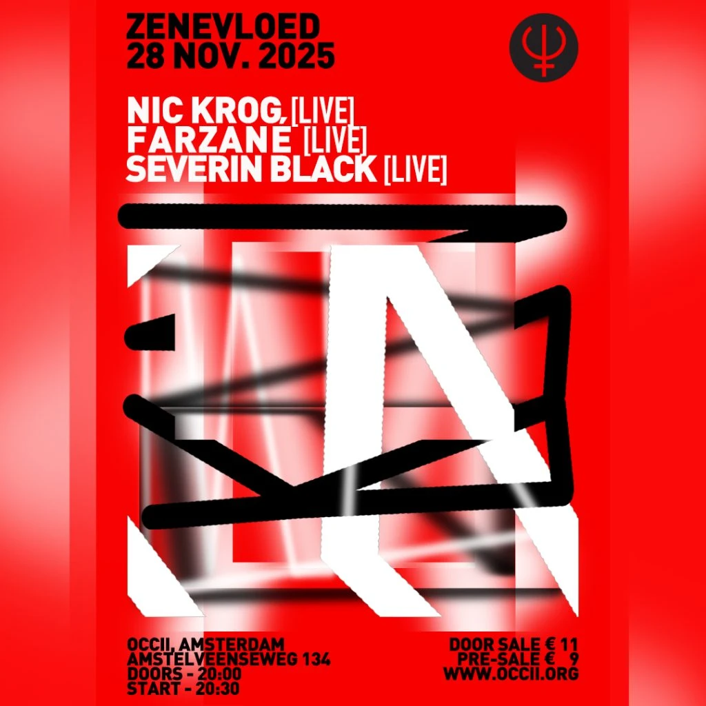 Zenevloed w/ Nic Krog  + Severin Black  + Farzané 