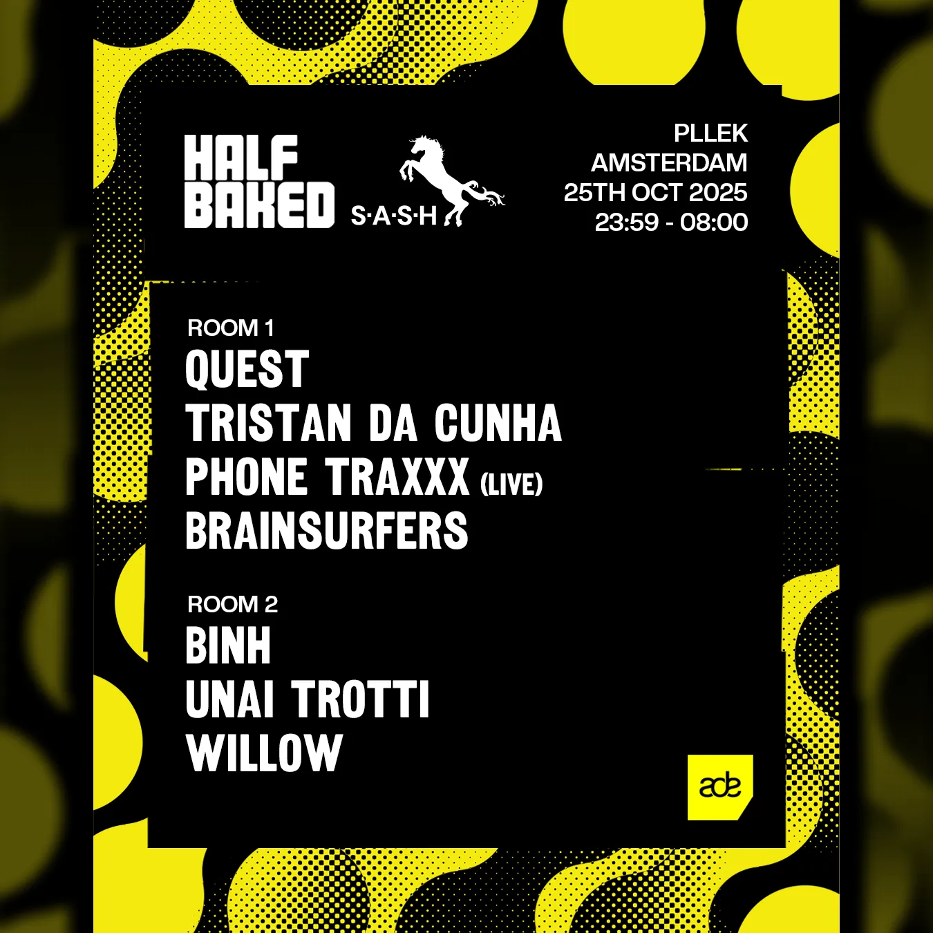 Half Baked x S.A.S.H - ADE