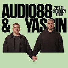 Audio88 & Yassin - Zeit zu sterben Tour