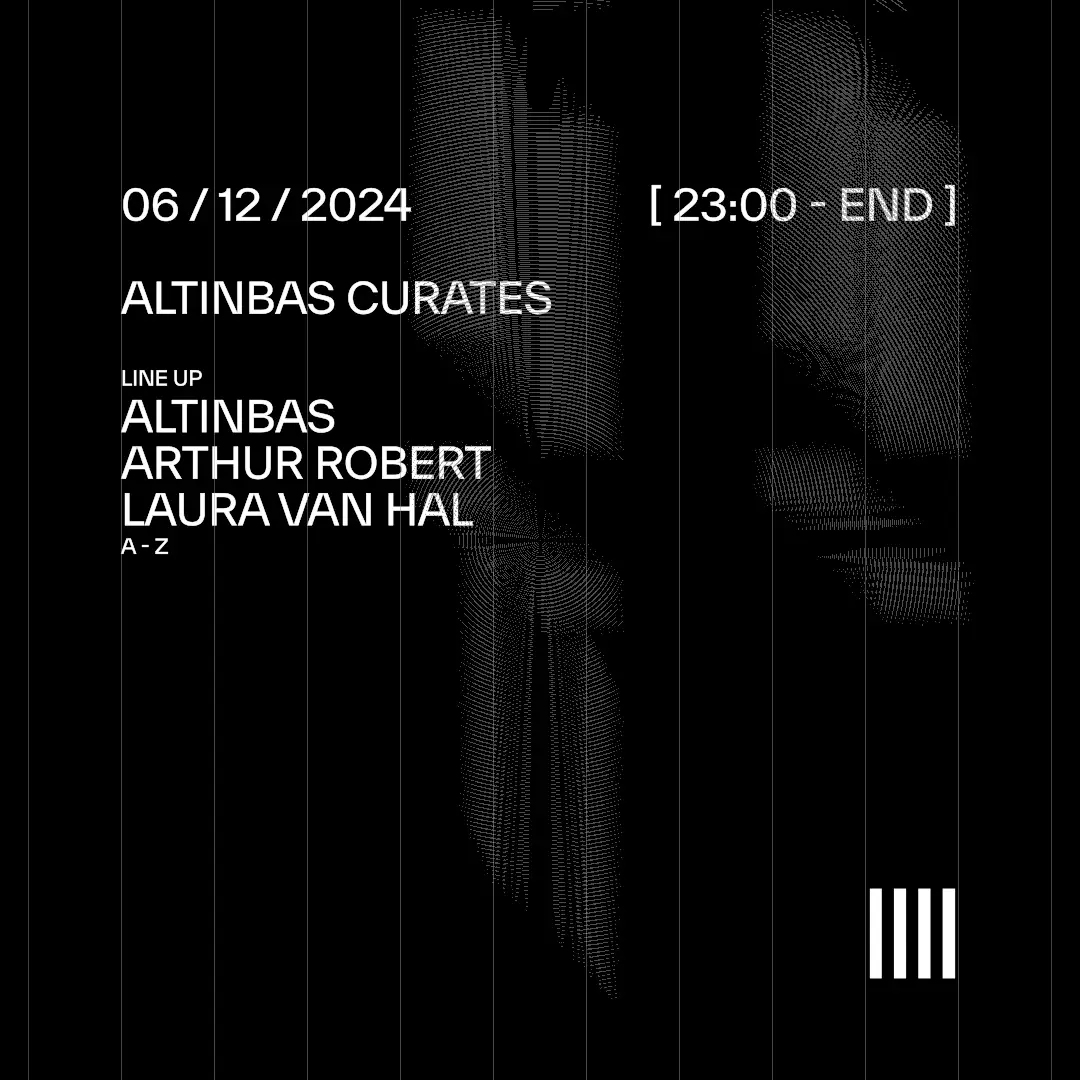 Levenslang Presents: ALTINBAS CURATES w/ ALTINBAS - ARTHUR ROBERT - LAURA VAN HAL