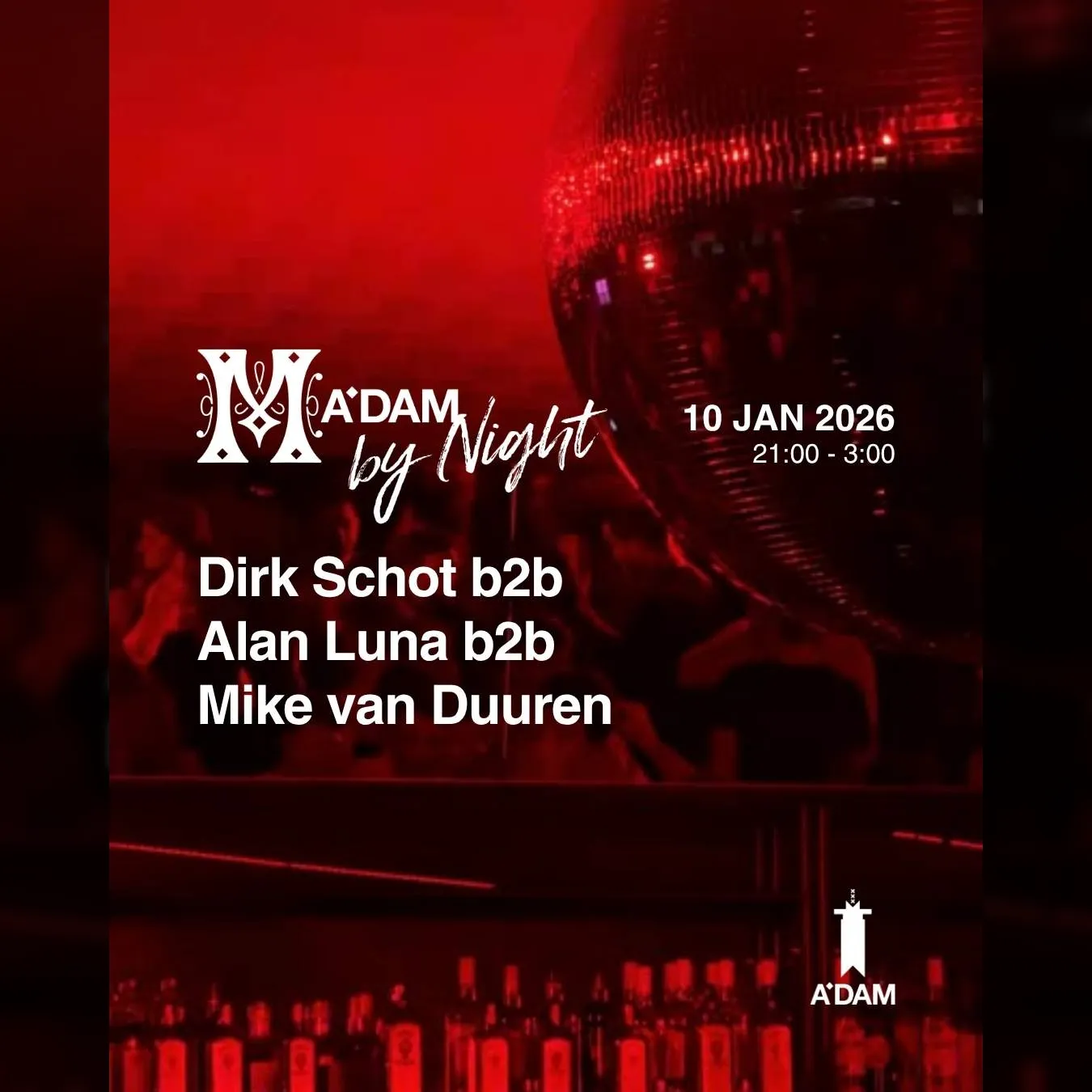 Madam by Night invites: Dirk Schot b2b Alan Luna b2b Mike van Duuren