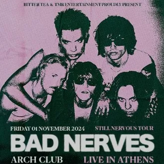 BAD NERVES (UK) Live in Athens