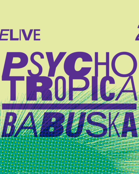 BABUSKA & PSYCHOTROPICA